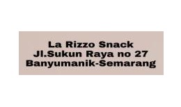 LA RIZZO SNACK Jl Sukun Raya no 27 Banyumanik – Semarang